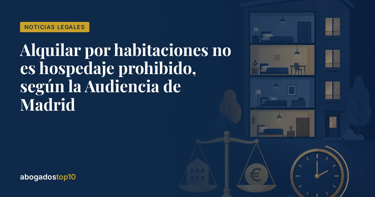 Alquilar por habitaciones no es hospedaje prohibido, según la Audiencia de Madrid