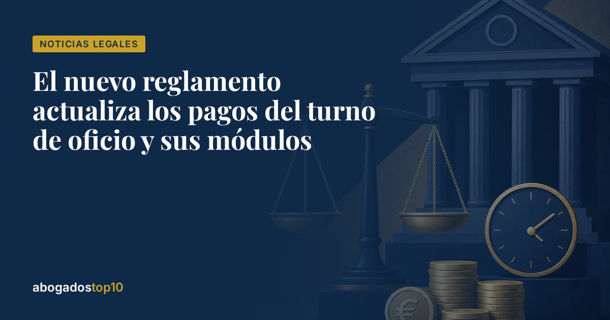El nuevo reglamento actualiza los pagos del turno de oficio y sus módulos