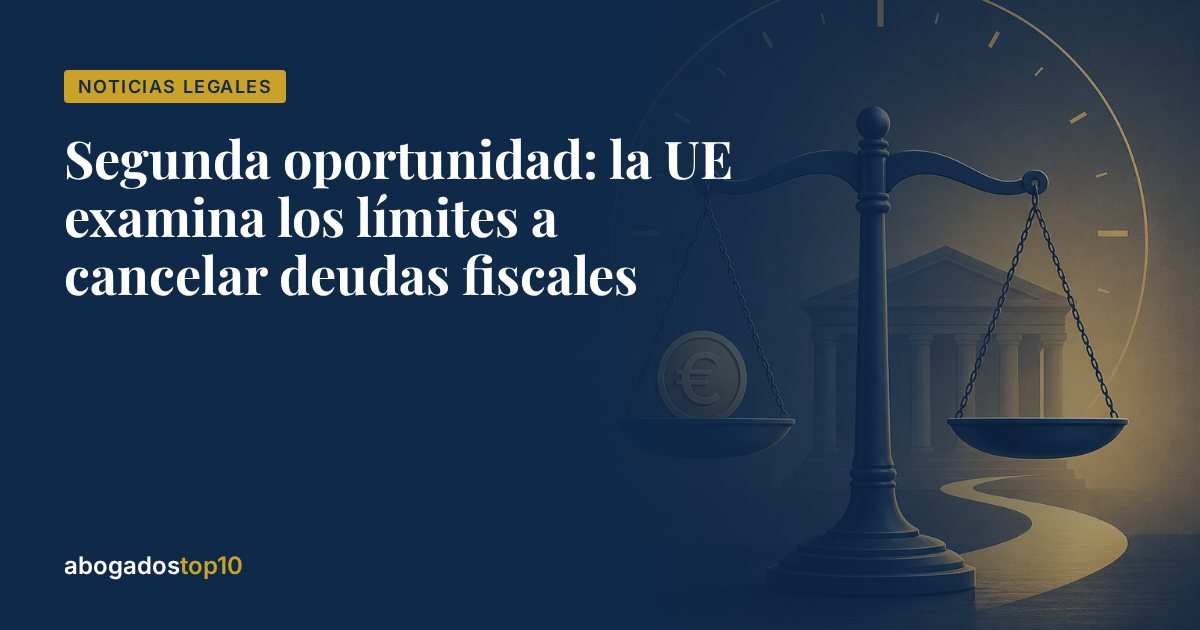 Segunda oportunidad: la UE examina los límites a cancelar deudas fiscales